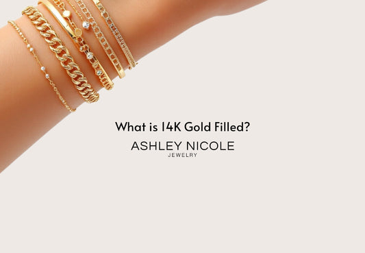 The Ultimate Guide to 14K Gold Filled Jewelry